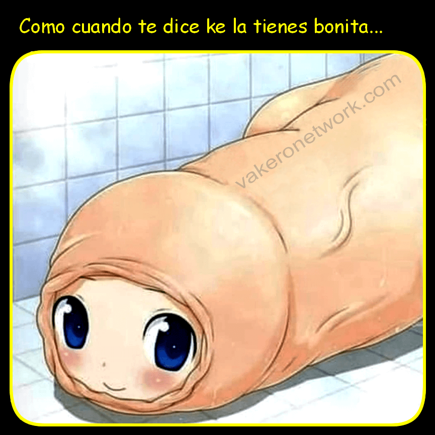 TIENES BONITA VERGA